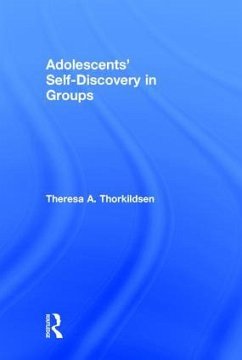 Adolescents' Self-Discovery in Groups - Thorkildsen, Theresa A.