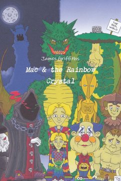 Mac & the Rainbow Crystal - Griffiths, James