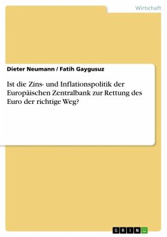 Ist die Zins- und Inflationspolitik der Europäischen Zentralbank zur Rettung des Euro der richtige Weg? (eBook, ePUB)