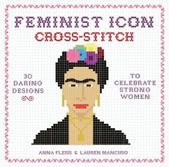 Feminist Icon Cross-Stitch - Fleiss, Anna; Mancuso, Lauren