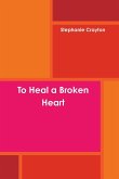 To Heal a Broken Heart