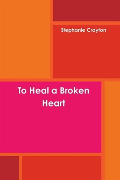 To Heal a Broken Heart - Crayton, S. L.