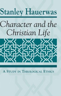 Character and the Christian Life - Hauerwas, Stanley