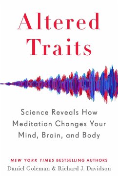 Altered Traits: Science Reveals How Meditation Changes Your Mind, Brain, and Body - Goleman, Daniel; Davidson, Richard J.