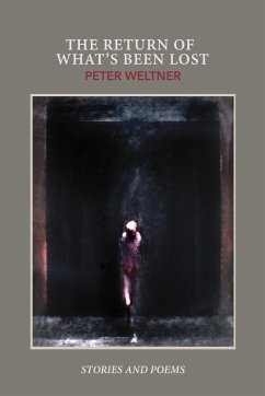 The Return of What's Been Lost - Weltner, Peter