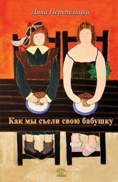 Kak My Seli Babushky: Children Book - Perepelitsky, Dina