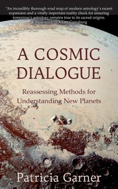 A Cosmic Dialogue: Reassessing Methods for Understanding New Planets - Garner, Patricia