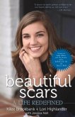 Beautiful Scars: A Life Redefined