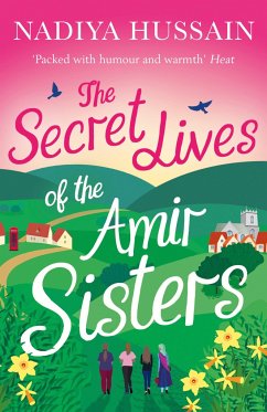 The Secret Lives of the Amir Sisters - Hussain, Nadiya