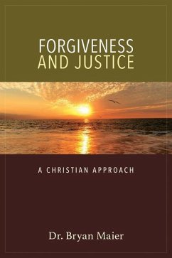 Forgiveness and Justice - Maier, Bryan