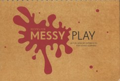 Recipes for Messy Play: 40 Fun Sensory Experiences for Young Learners - Sheppard, Cathy