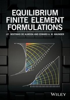 Equilibrium Finite Element Formulations - Moitinho de Almeida, J P; Maunder, Edward A