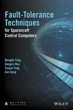 Fault-Tolerance Techniques for Spacecraft Control Computers - Yang, Mengfei; Hua, Gengxin; Feng, Yanjun; Gong, Jian