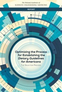 Optimizing the Process for Establishing the Dietary Guidelines for Americans - National Academies of Sciences Engineering and Medicine; Health And Medicine Division; Food And Nutrition Board; Committee to Review the Process to Update the Dietary Guidelines for Americans