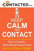 Keep Calm and Contact: How to Launch a Home Based Contact Centervolume 1