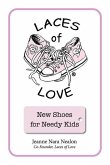 Laces of Love: New Shoes for Needy Kids Volume 1