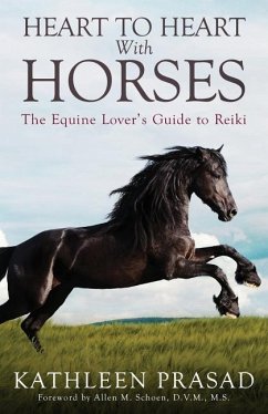 Heart To Heart With Horses: The Equine Lover's Guide to Reiki - Prasad, Kathleen