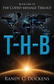 T-H-B: The Coded Message Trilogy, Book 1