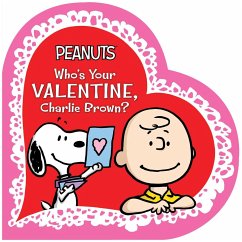 Who's Your Valentine, Charlie Brown? - Schulz, Charles M.; Gallo, Tina