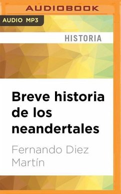 Breve Historia de Los Neandertales - Martin, Fernando