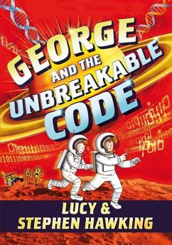 George and the Unbreakable Code - Hawking, Stephen; Hawking, Lucy