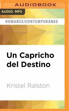 Un Capricho del Destino - Ralston, Kristel