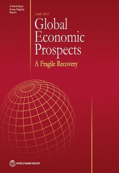 Global Economic Prospects, June 2017: A Fragile Recovery - World Bank Group