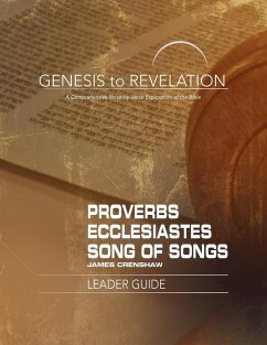 Genesis to Revelation: Proverbs, Ecclesiastes, Song of Songs Leader Guide - Crenshaw, James