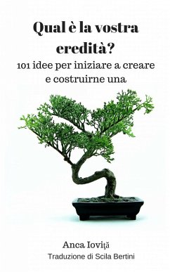 Cover Qual e la vostra eredita? 101 idee per iniziare a creare e costruirne una (eBook, ePUB)