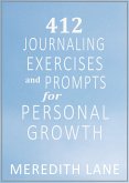 412 Journaling Exercises and Prompts For Personal Growth (eBook, ePUB)