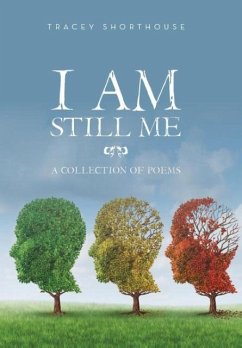 I Am Still Me - Shorthouse, Tracey