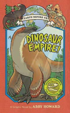 Dinosaur Empire! (Earth Before Us #1) - Howard, Abby