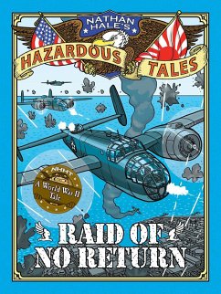 Raid of No Return (Nathan Hale's Hazardous Tales #7) - Hale, Nathan