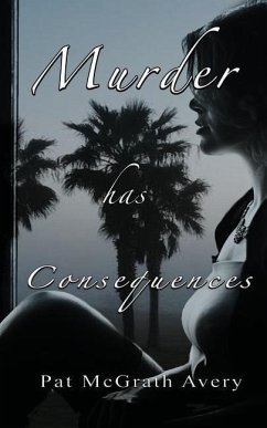 Murder Has Consequences - Avery, Pat McGrath