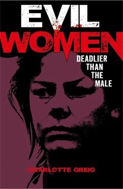 Evil Women: Deadlier Than the Male - Marlowe, John