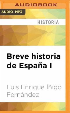 Breve historia de EspaÃ±a I: Las raÃ­ces Luis Enrique Inigo Fernandez Author