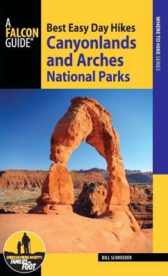 Best Easy Day Hikes Canyonlands and Arches National Parks, 4th Edition - Schneider, Bill