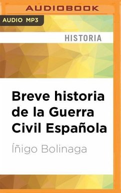 Breve Historia de la Guerra Civil Española (Narración En Castellano) - Bolinaga, Inigo