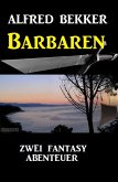 Barbaren: Zwei Fantasy Abenteuer (eBook, ePUB)