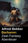 Barbaren: Zwei Fantasy Abenteuer (eBook, ePUB)