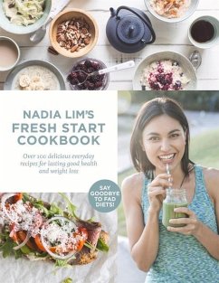 Nadia Lim's Fresh Start Cookbook - Lim, Nadia