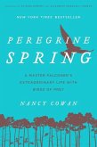 Peregrine Spring: A Master Falconer's Extraordinary Life with Birds of Prey