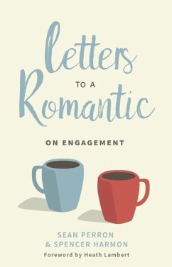 Letters to a Romantic - Perron, Sean; Harmon, Spencer M