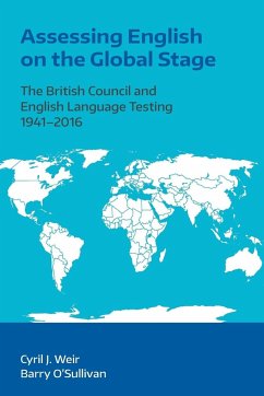 Assessing English on the Global Stage - Weir, Cryil J.; O'Sullivan, Barry