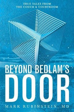 Beyond Bedlam's Door: True Tales from the Couch and Courtroom - Rubinstein, Mark