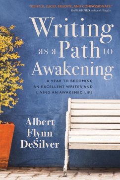 Writing as a Path to Awakening - Desilver, Albert