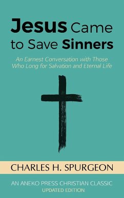 Jesus Came to Save Sinners - Spurgeon, Charles H.