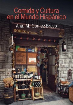 Comida y cultura en el mundo hispánico - Gómez-Bravo, Ana M