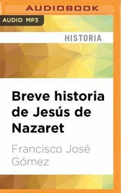 Breve Historia de Jesús de Nazaret - Gomez, Francisco Jos