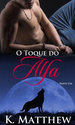 Cover O Toque do Alfa (eBook, ePUB)